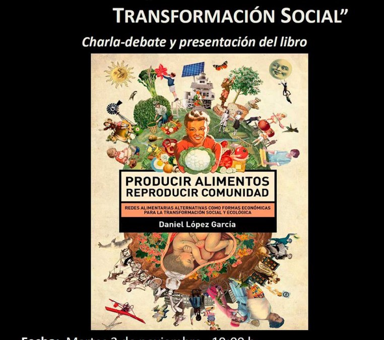 Charla debate y presentación del libro “Agricultura, alimentación y transformación social”