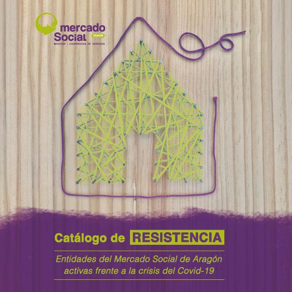Catálogo de Resistencia Mercado Social Aragón: consumir responsablemente en tiempos del Coronavirus